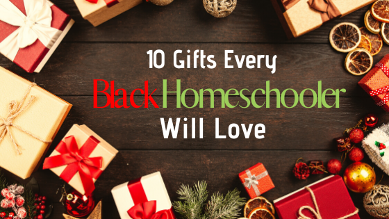 gifts for Black homeschoolers