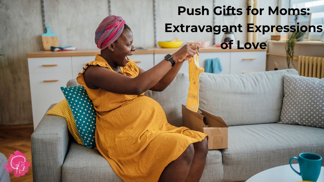 push gifts for moms