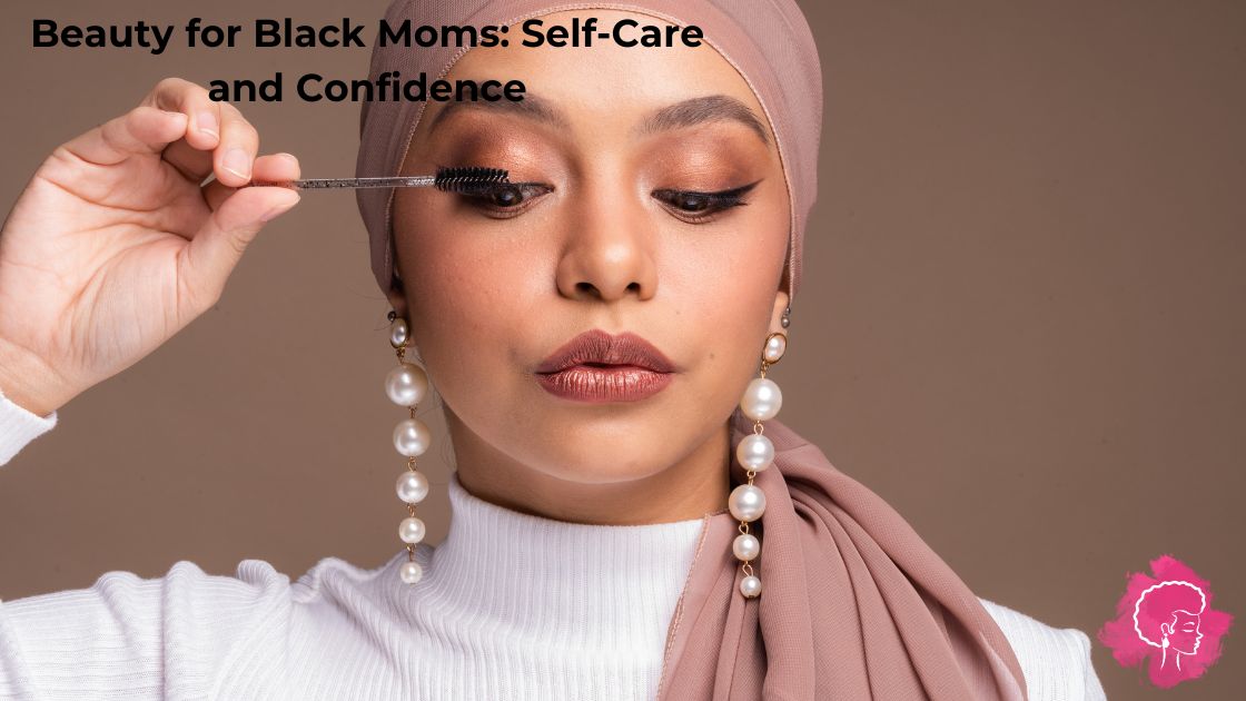 beauty for black moms